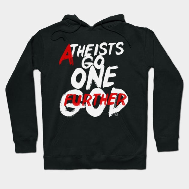 GO ONE GOD FURTHER by Tai's Tees Hoodie by TaizTeez